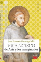 Francisco De Asis Y Los Marginados