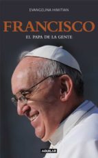 Francisco. El Papa De La Gente
