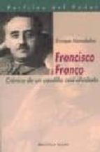 Francisco Franco: Cronica De Un Caudillo Casi Olvidado PDF