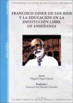 Francisco Giner De Los Rios Y La Educacion En La Institucion Libr E De Enseñanza
