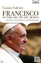 Francisco, Un Papa Del Fin Del Mundo PDF