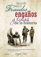 Fraudes, Engaños Y Timos De La Historia PDF