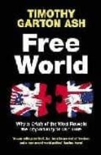 Free World: Why A Crisis Of The West Reveals The Opportunity Of O Ur Time