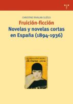 Fruicion-ficcion Novelas Y Novelas Cortas En España