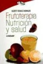 Frutoterapia: Nutricion Y Salud