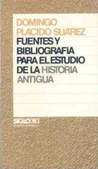 Fuentes Y Bibliografia Para El Estudio De La Historia Antigua