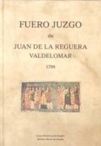 Fuero Juzgo De Juan De La Reguera Valdelomar 1798