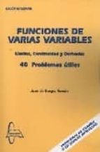 Funciones De Varias Variables: Limites, Continuidad Y Derivadas 40 Problemas Utiles
