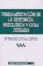 Fundamentacion De La Sentencia, Preclusion Y Cosa Juzgada PDF
