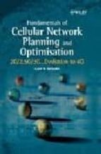 Fundamentals Of Cellular Network Planning And Optimisation: 2g/2. 5g/3g...evolution To 4g