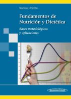 Fundamentos De Nutricion Y Dietetica: Bases Metodologicas Y Apli Caciones