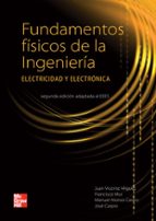 Fundamentos Fisicos De La Ingenieria: Electricidad Y Electronica