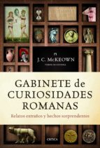 Gabinete De Curiosidades Romanas: Relatos Extraños Y Hechos Sorpr Endentes