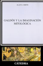Galdos Y La Imaginacion Mitologica