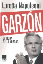 Garzon: La Hora De La Verdad