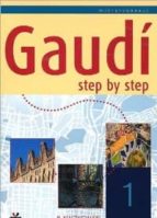 Gaudi 1: Step By Step