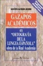 Gazapos Academicos En Ortografia De La Lengua Española, Obra De L A Real Academia