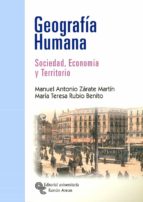 Geografia Humana: Sociedad, Economia Y Territorio
