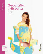 Geografia I Història . Sèrie Avança Geografia I Història 2º Secundaria Catala Ed 2015