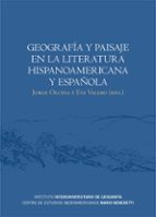 Geografía Y Paisaje En La Literatura Hispanoamericana Y Española