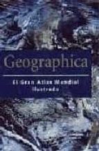 Geographica: El Gran Atlas Mundial Ilustrado