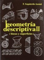 Geometria Descriptiva Ii: Lineas Y Superficies