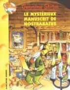 Geronimo Stilton Volume 4, Le Mysterieux Manuscrit De Nostraratus