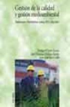 Gestion De La Calidad Y Gestion Medioambiental: Fundamentos, Herr Amientas, Normas Iso Y Relaciones PDF