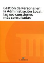 Gestion De Personal En La Administracion Local Las 100 Cuestiones Mas Consultadas