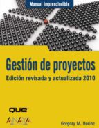 Gestion De Proyectos: Edicion Revisada Y Actualizada 2010