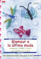 Glamour A La Ultima Moda: Con Graficos Para Realizar 30 Proyectos