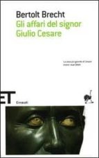 Gli Affari Del Signor Giulio Cesare.