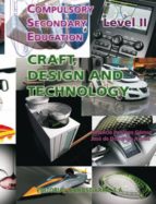 Graft, Design And Technology: Compulsory Secondary Education Leve L Ii