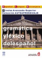 Gramatica Y Lexico Del Español, Niveles Avanzado-superior PDF