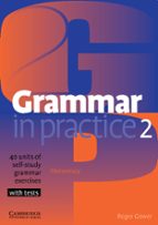 Grammar In Practice 2: 40 Units Of Self-study Grammar Exercises