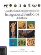 Gran Diccionario Enciclopedico De Imagenes Y Simbolos De La Bibli A
