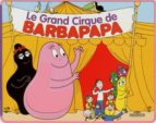 Grand Cirque De Barbapapa