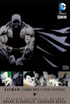 Grandes Autores De Batman: Brian Azzarello Y Eduardo Risso - Ciud Ad Rota Y Otras Historias