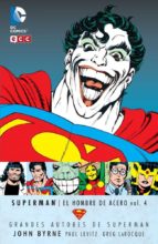 Grandes Autores De Superman: John Byrne - Superman: El Hombre Ace Ro Vol 4