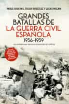 Grandes Batallas De La Guerra Civil Española 1936-1939
