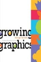 Growing Graphics: Design For Kids PDF