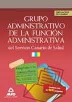 Grupo Administrativo De La Funcion Administrativa Del Servicio Ca Nario De Salud. Simulacros De Examen