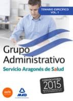 Grupo Administrativo Del Servicio Aragones De Salud Temario Especifico Volumen 1
