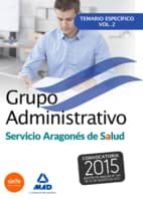 Grupo Administrativo Del Servicio Aragones De Salud Temario Especifico Volumen 2