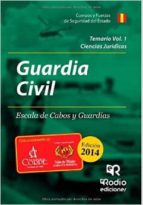Guardia Civil. Escala De Cabos Y Guardias. Temario Volumen 1.