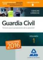 Guardia Civil Temario Para La Preparación De Oposición. Ciencias Jurídicas Volumen 1