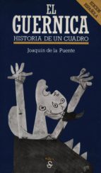 Guernica, Historia De Un Cuadro