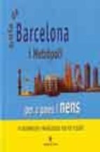 Guia De Barcelona I Metropoli Per A Pares I Nens