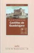 Guia De Campo De Los Castillos De Guadalajara