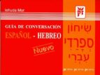 Guia De Conversacion Español-hebreo
